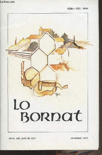 Lo Bornat - abrial, mai, junh de 2001 - Pomes de Pierre Borie-Duclaud et Marcelle Drutel - Lo fuoc de Sant Joan - Qu'est-ce que la catharisme et le catharisme en Prigord - Jornada de cultura occitana - Libres novels - Vida daus gropes bornatiers - Le bu