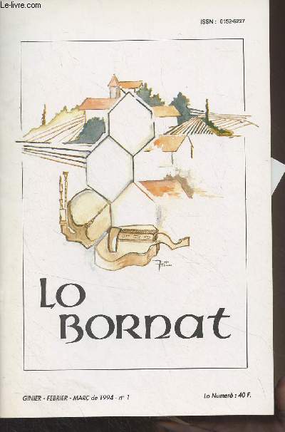 Lo Bornat - n1 Ginier, febrier, mar de 1994 - Perpaus dau mestre obrier e de la redaccion - Acamp generau dau Bornat - Pierre Margontier, le mdecin-pote terrassonnais - Marcelle Delpastre - La vita daus gropes - Livres nouveaux - Concours scolaire du