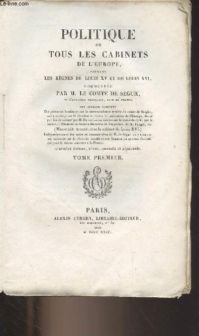 Politique de tous les cabinets de l'Europe, pendant les rgnes de Louis XV et de Louis XVI - Tome 1