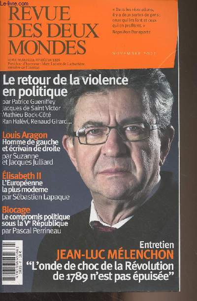 Revue des Deux Mondes - Novembre 2022 - Le retour de la violence en politique : Jean-Luc Mlenchon : 
