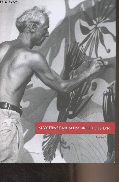 Max Ernst Museum Brhl Des LVR - Brochure en franais