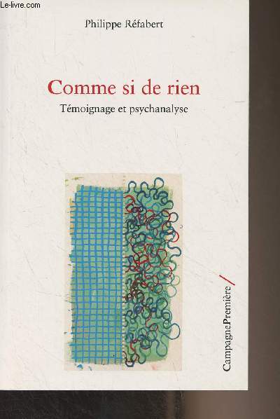 Comme si de rien - Tmoignage et psychanalyse