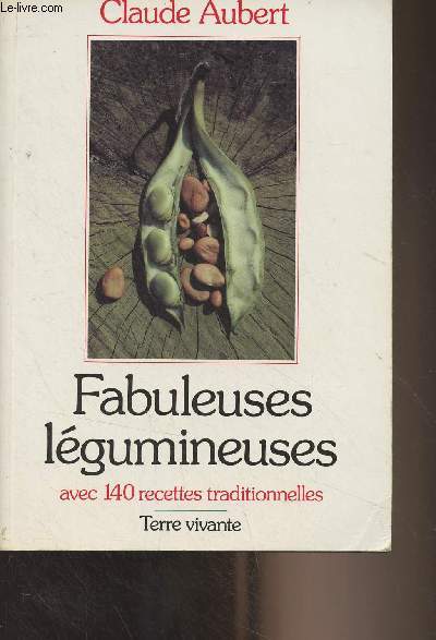 Fabuleuses lgumineuses avec 140 recettes traditionnelles