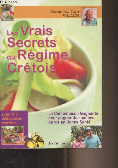 Les vrais secrets du rgime crtois - La combinaison gagnante pour gagner des annes de vie en bonne sant