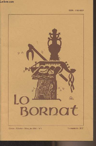 Lo Bornat - n1 Ginier, febrier, mar de 1991 - Perpaus dau Mestre Obrir - Bona annada e Las clochas de Nadau - L'Acamp general del Bornat - La loi Deixonne a quarante ans - Rbel - Autour du vote de la loi Deixonne - 1951-1991 : notre Cheval d'orgueil