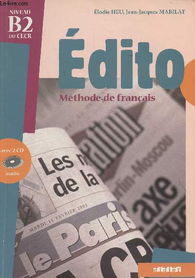 Edito, mthode de franais - Niveau B2 du CECR