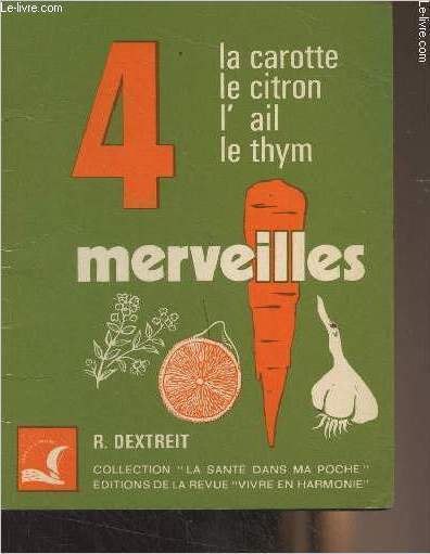 Les 4 merveilles, la carotte, le citron, l'ail, le thym