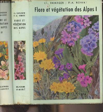 Flore et vgtation des Alpes - En 2 tomes - 