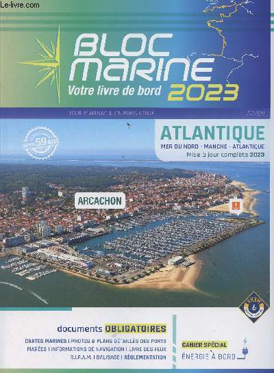 Bloc Marine, votre livre de bord - 2023 - Atlantique (Mer du Nord, Manche, Atlantique, mis  jour complte 2023)