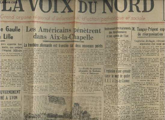 La Voix du Nord n75 vendredi 15 septembre 1944 - Le gnral de Gaulle va venir  Lille - Le prsident du gouv. provisoire, acclam  Lyon - Les Amricains pntrent dans Aix-la-Chapelle, la frontire allemande est franchie sur deux nouveaux points - M.