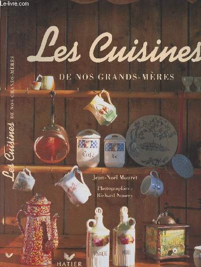 Les cuisines de nos grands-mres