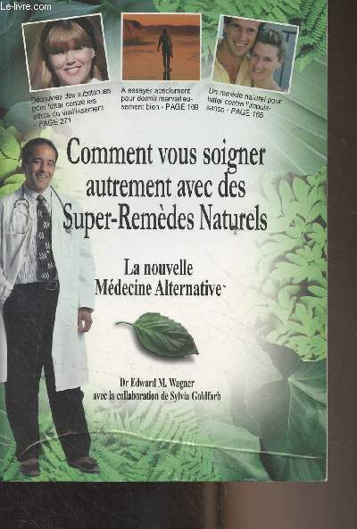 Comment vous soigner autrement avec des Super-remdes naturels - La nouvelle mdecine alternative