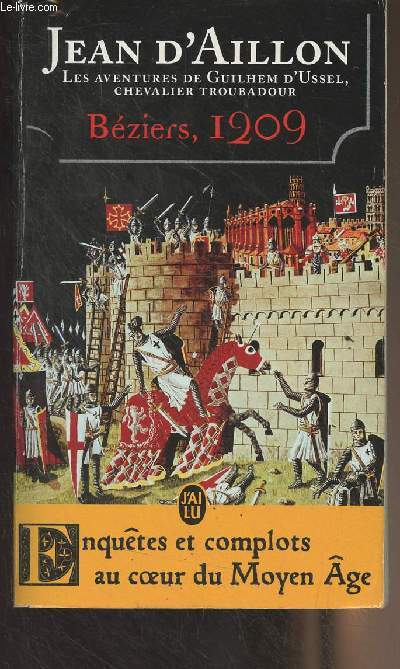 Les aventures de Guilhem d'Ussel, chevalier troubadour - Bzier, 1209