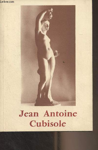 Jean Antoine Cubisole 1811-1877