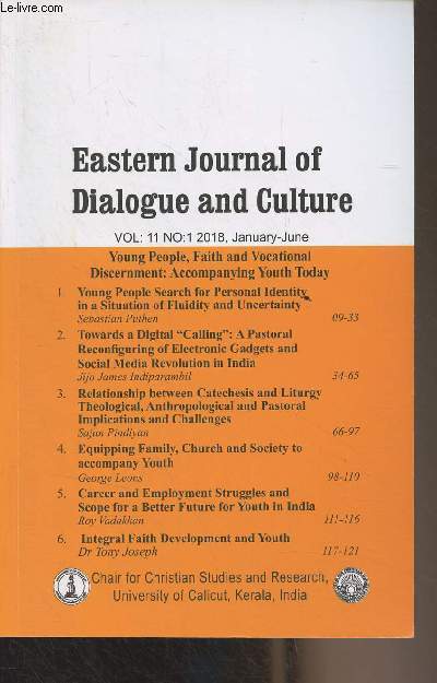 Eastern Journal of Dialogue and Culture (An Interdisciplinary Study from the Indian Perspectives) - Vol. 11 N1 - 2012 Jan. June - Young People, Faith and Vocational Discernment : Accompanying Youth Today - Young People Search for Personal Identity in a S