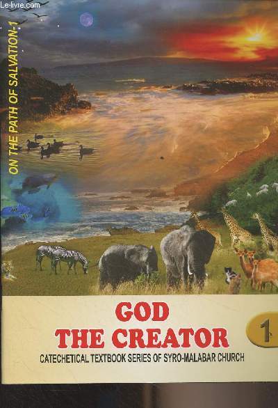 On the Path of Salvation - Catechetical textbook series of Syro-Malabar Church - 1 : God the Creator