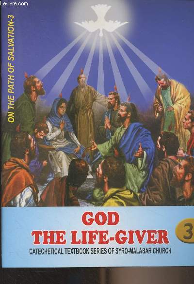 On the Path of Salvation - Catechetical textbook series of Syro-Malabar Church - 3 : God the Life-Giver