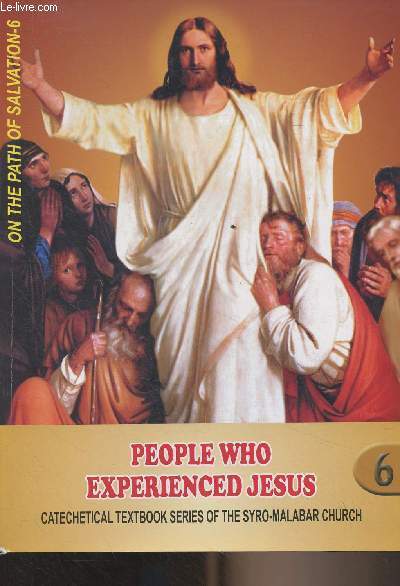 On the Path of Salvation - Catechetical textbook series of Syro-Malabar Church - 6 : People who experienced Jesus