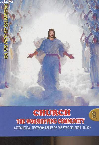 On the Path of Salvation - Catechetical textbook series of Syro-Malabar Church - 9 : Church the Worshipping Community