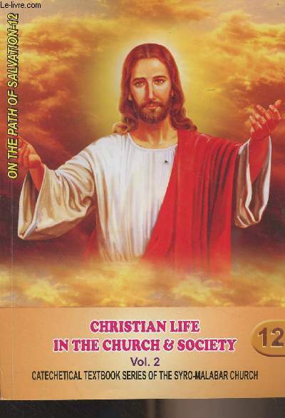 On the Path of Salvation - Catechetical textbook series of Syro-Malabar Church - 12 : Christian life in the Church & Society, vol. 2