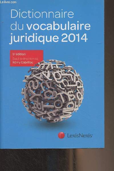 Dictionnaire du vocabulaire juridique - 2014