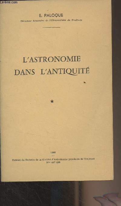 L'astronomie dans l'antiquit - Extrait du Bulletin de la Socit d'Astronomie populaire de Toulouse, n487-488