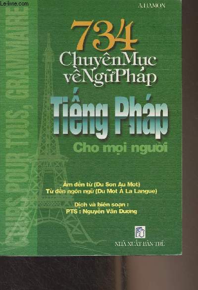 Livre en vietnamien (cf photo) : 734 Chuyn muc ve Ngu phap Ting Phap - Cho Moi Nguoi (Cours pour tous, grammaire)