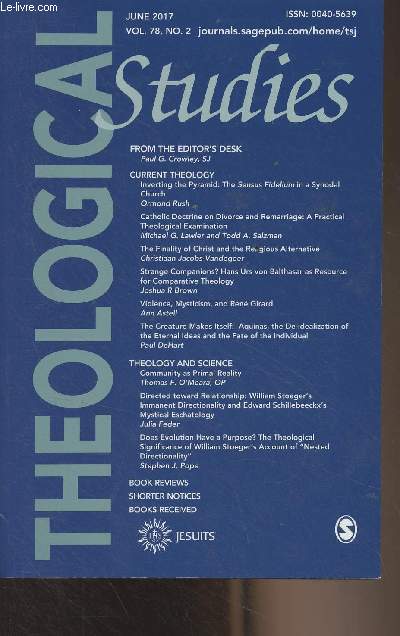 Theological Studies - June 2017 vol. 78 n2 - Inverting the Pyramid : The Sensus Fidelium in a Synodal Church - Catholic Doctrine on Divorce and Remarriage : A Practical Theological Examination - The Finality of Christ and the Religious Alternative - Str