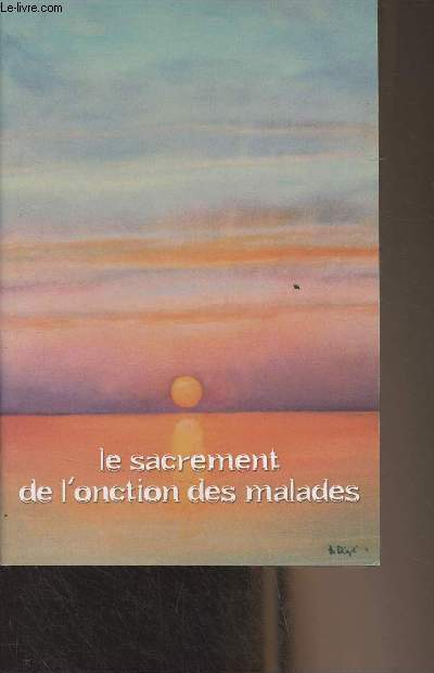 Le sacrement de l'onction des malades