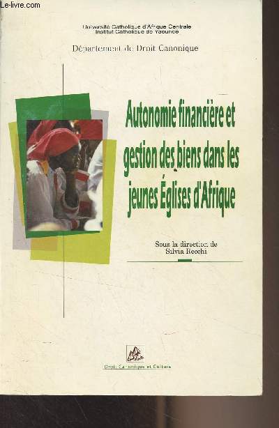 Autonomie financire et gestion des biens dans les jeunes Eglises d'Afrique - Etudes 