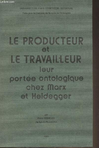 Le producteur et le travailleur, leur porte ontologique chez Marx et Heidegger