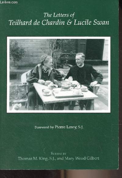 The Letters of Teilhard de Chardin and Lucile Swan