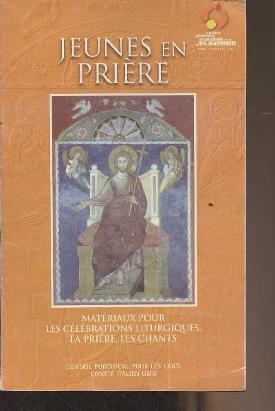 Jeunes en prire - Matriaux pour les clbrations liturgiques, la prire, les chants - XVe journe mondiale de la jeunesse, Rome 15-20 aot 2000