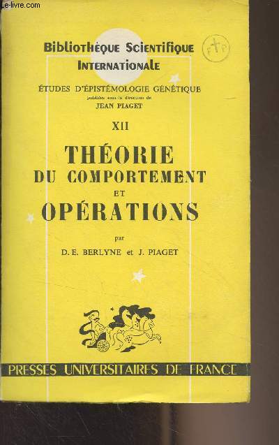 Bibliothque scientifique internationale, tudes d'pistmologie gntique - XII - Thorie de comportement et oprations