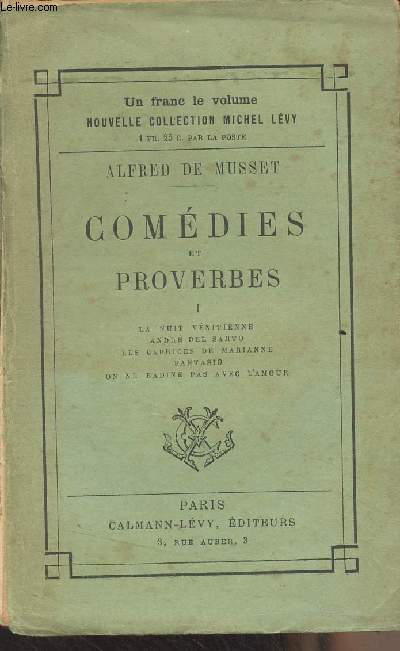 Comdies et proverbes - I - La nuit vnitienne, Andr del Salto, Les caprices de Marianne, Fantasio, On ne badine pas avec l'amour (INCOMPLET)