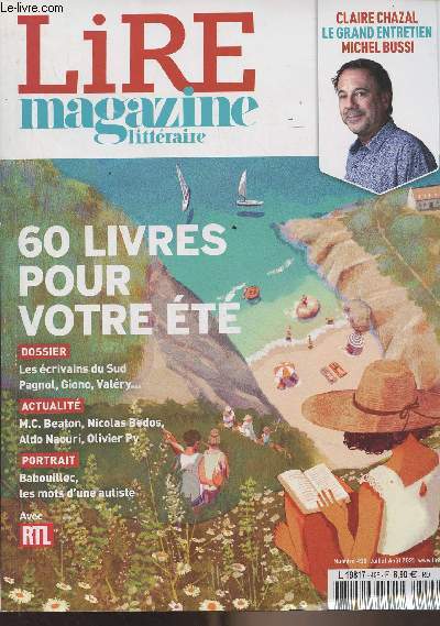 Lire, Magazine littraire n498 juil. aot 2021 - Claire Chazal, le grand entretien : Michel Bussi - 60 livres pour votre t - Dossier : Les crivains du Sud, Pagnol, Giono, Valry.. - Actualit : M.C. Beaton, Nicolas Bedos, Aldo Naouri, Olivier Py... -