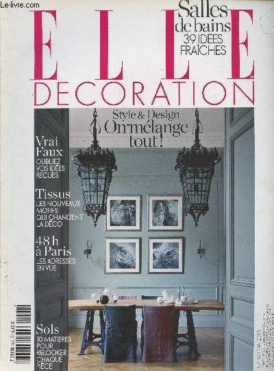 Elle Dcoration n190 mai 2010 - Style & Design, on mlage tout ! - Vrai faux, oubliez vos ides reues - Tissus : les nouveaux motifs qui changent la dco - 48h  Paris, les adresses en vue - Sols, 10 matires pour relooker chaque pice - Salles de bains