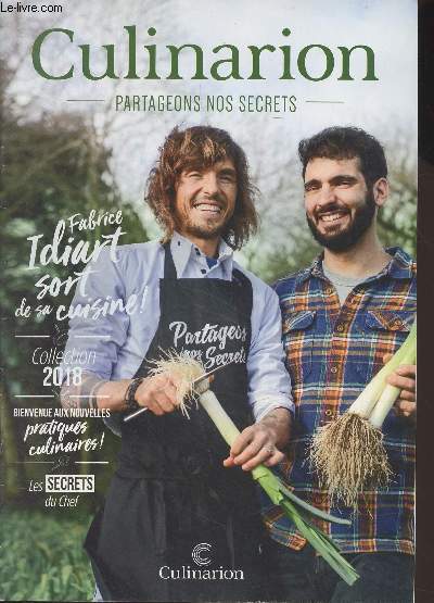 Culimarion, partageons nos secrets - Collection 2018 - Fabrice Idiart sort de sa cuisine ! - Bienvenue aux nouvelles pratiques culinaires - Les secrets du chef