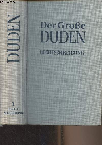 Der Grosse Duden - Band 1 - Rechtschreibung der deutschen Sprache und der Fremdwrter