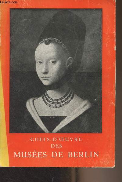 Chefs-d'oeuvre des muses de Berlin - 27 septembre-27 dcembre 1950 - Palais des beaux-arts, Bruxelles