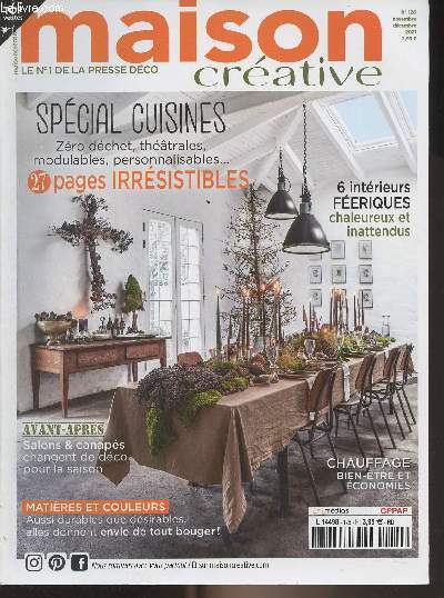 Maison crative n126 nov. dc. 2021 - Spcial cuisines : Zro dchet, thtrales, modulables, personnalisables... 27 pages irrsistibles - 6 intrieurs feriques, chaleureux et inattendus - Avant-aprs, salons et canaps changent de dco pour la saiso