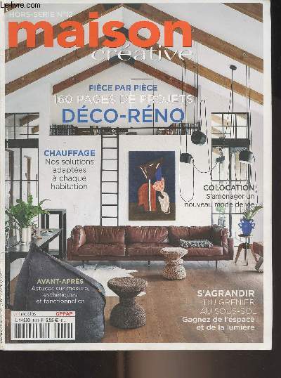 Maison crative n12 oct. 2021 - Pice par pice, 160 pages de projets dco-rno - Chauffage : nos solutions adaptes  chaque habitation - Colocation : s'amnager un nouveau mode de vie - Avant-aprs, astuces sur mesure, esthtiques et fonctionnelles - S
