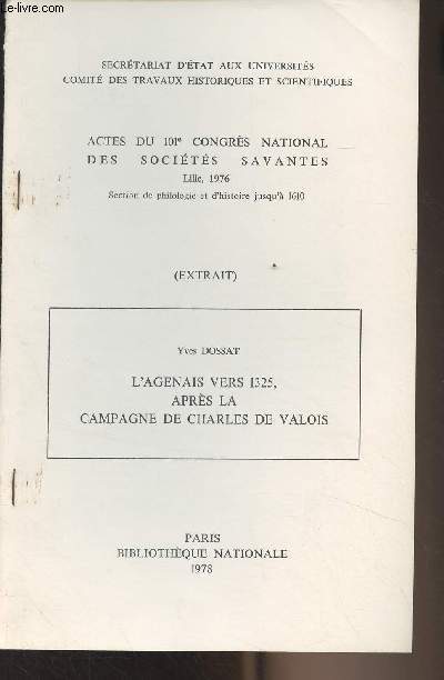 L'Agenais vers 1325, aprs la campagne de Charles de Valois - (EXTRAIT) Actes du 101e congrs national des socits savantes (Lille, 1976)