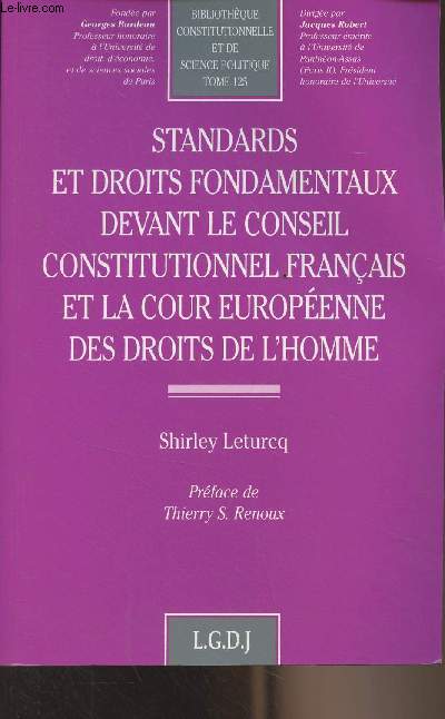 Standards et droits fondamentaux devant le conseil constitutionnel franais et la cour europenne des droits de l'homme - 