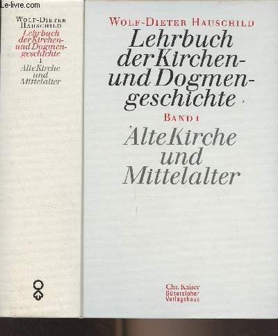 Lehrbuch der Kirchen- und Dogmen-geschichte - Band 1 : Alte Kirche und Mittelalter