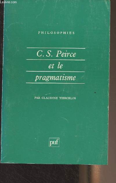 C.S. Peirce et le pragmatisme - 