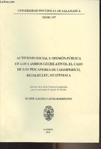 Activismo social y opinion publica en los cambios legislativos. El caso de los pescadores de Champerico, retalhuleu, Guatemala - 