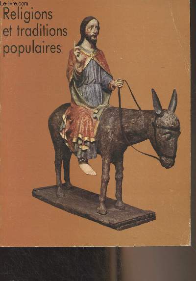 Religions et traditions populaires - Muse national des arts et traditions populaires 4 dcembre 1979 - 3 mars 1980