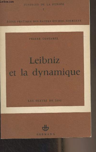 Leibniz et la dynamique - Les textes de 1692 - 