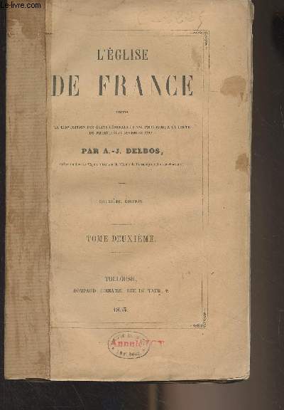 L'glise de France, depuis la convocation des Etats-Gnraux (9 mai 1789) jusqu' la chute du directoire (9 novembre 1799) Tome 2 - 2e dition